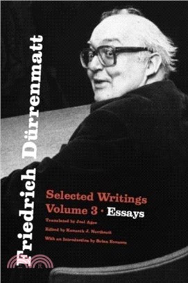 Friedrich Durrenmatt：Selected Writings, Volume 3, Essays