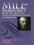 Mill on Democracy ─ From the Athenian Polis to Representative Government