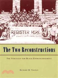 The Two Reconstructions ─ The Struggle For Black Enfranchisement