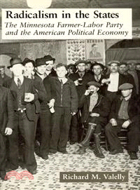 Radicalism in the States ─ The Minnesota Farmer-Labor Party and the American Political Economy