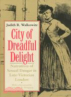 City of Dreadful Delight ─ Narratives of Sexual Danger in Late-Victorian London