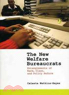 The new welfare bureaucrats ...