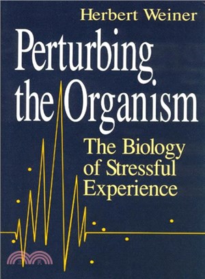 Perturbing the Organism ― The Biology of Stressful Experience