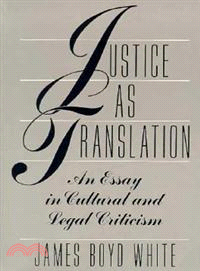 Justice As Translation ― An Essay in Cultural and Legal Criticism