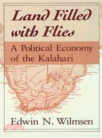 Land Filled With Flies ― A Political Economy of the Kalahari