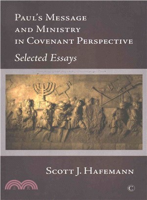 Paul's Message and Ministry in Covenant Perspective ─ Selected Essays