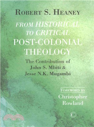 From Historical to Critical Post-Colonial Theology ─ The Contribution of John S. Mbiti and Jesse N.k. Mugambi