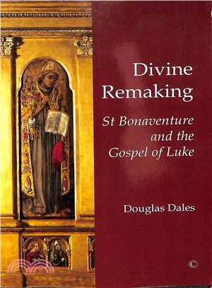 Divine Remaking ─ St Bonaventure and the Gospel of Luke