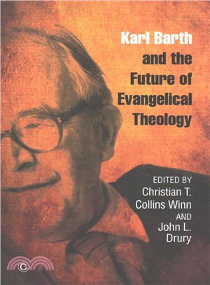 Karl Barth and the Future of Evangelical Theology