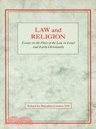 Law and Religion: Essays on the Place of the Law in Israel and Early Christianity