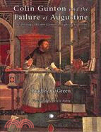 Colin Gunton and the Failure of Augustine—The Theology of Colin Gunton in Light of Augustine