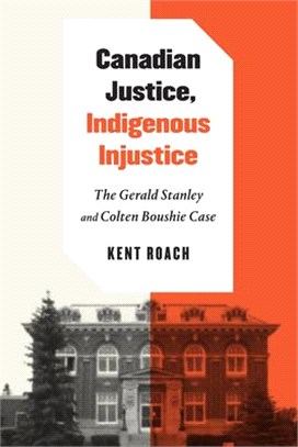 Canadian Justice, Indigenous Injustice ― The Gerald Stanley and Colten Boushie Case