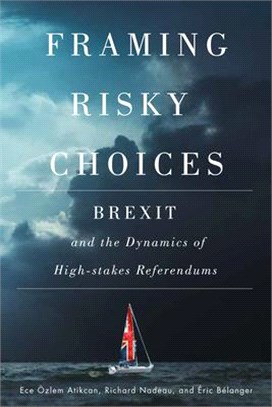 Framing Risky Choices ― Brexit and the Dynamics of High-stakes Referendums