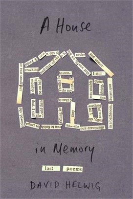 A House in Memory ― Last Poems