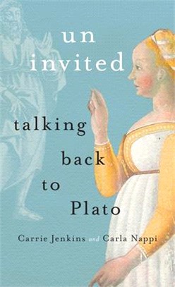 Uninvited ― Talking Back to Plato