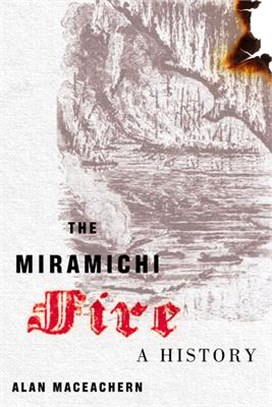 The Miramichi Fire ― A History