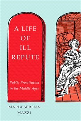 A Life of Ill Repute ― Public Prostitution in the Middle Ages