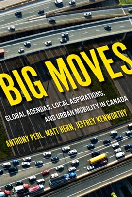 Big Moves ― Global Agendas, Local Aspirations, and Urban Mobility in Canada