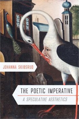 The Poetic Imperative ― A Speculative Aesthetics