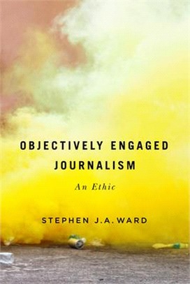 Objectively Engaged Journalism ― An Ethic