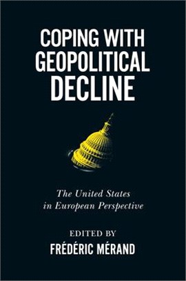 Coping With Geopolitical Decline ― The United States in European Perspective