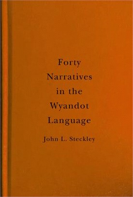 Forty Narratives in the Wyandot Language