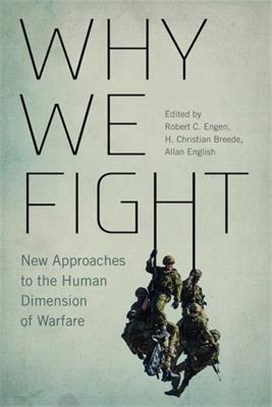 Why We Fight ― New Approaches to the Human Dimension of Warfare
