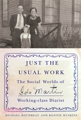 Just the Usual Work: The Social Worlds of Ida Martin, Working-Class Diarist