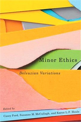 Minor Ethics: Deleuzian Variations