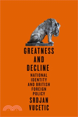 Greatness and Decline: National Identity and British Foreign Policy