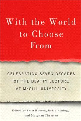 With the World to Choose from: Celebrating Seven Decades of the Beatty Lecture at McGill University