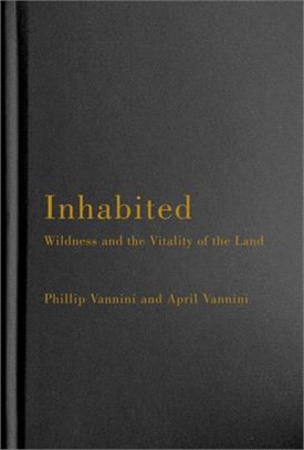 Inhabited: Wildness and the Vitality of the Land