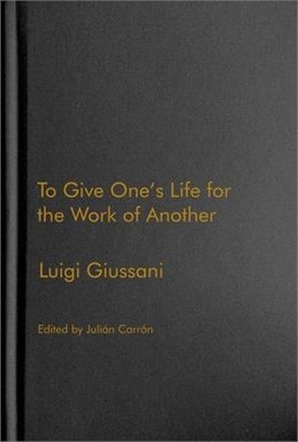 To Give One's Life for the Work of Another