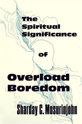 The Spiritual Significance of Overload Boredom