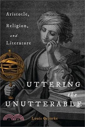 Uttering the Unutterable: Aristotle, Religion, and Literature