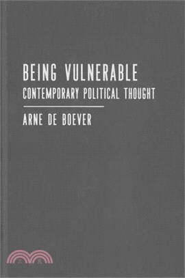 Being Vulnerable: Contemporary Political Thought