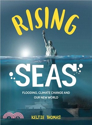 Rising Seas ― Flooding, Climate Change and Our New World