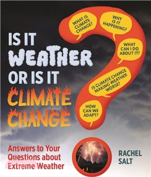 Is It Weather or Is It Climate Change?: Answers To Your Questions About Extreme Weather