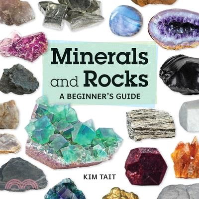 Minerals and Rocks: A Beginner's Guide