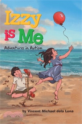 Izzy is Me: Adventures in Autism