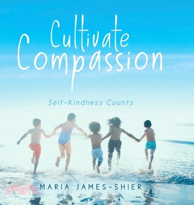 Cultivate Compassion: Self-Kindness Counts