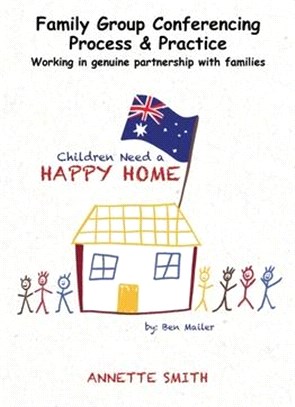 Family Group Conferencing - Process & Practice: Working in Genuine Partnership With Families