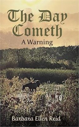 The Day Cometh: A Warning