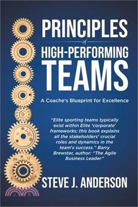 Principles of High Performing Teams: A Coaches Blueprint for Excellence