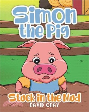 Simon the Pig: Stuck in the Mud