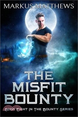 The Misfit Bounty: Book Eight in the Bounty series