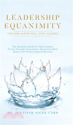 Leadership Equanimity: The New Super Skill for Leaders