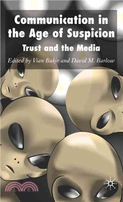 Communication in the Age of Suspicion ― Trust and the Media