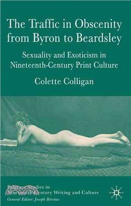 Traffic in Obscenity from Byron to Beardsley—Sexuality & Exoticism in Nineteenth Century