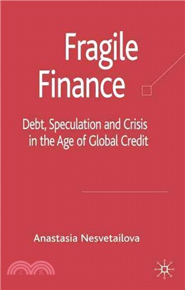 Fragile Finance: Debt, Speculation and Crisis in the Age of Golbal Credit